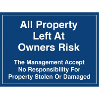ALL PROPERTY LEFT AT OWNERS RISK SIGN