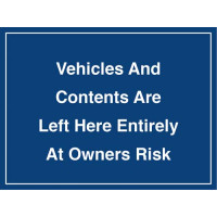 NOTICE - ALL VEHICLES AND CONTENTS LEFT AT OWNERS RISK SIGN