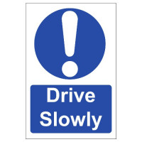DRIVE SLOWLY SIGN (200 x 300mm)